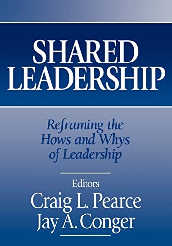 Shared Leadership: Reframing the Hows and Whys of Leadership Shared Leadership: Reframing the Hows and Whys of Leadership von Sage Publications