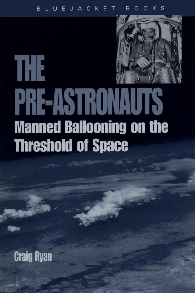 The Pre-Astronauts von Naval Institute Press