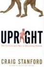 Upright: The Evolutionary Key to Becoming Human von Houghton Mifflin Harcourt