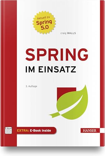 Spring im Einsatz: Aktuell zu Spring 5.0. Extra: E-Book inside Spring im Einsatz: Aktuell zu Spring 5.0. Extra: E-Book inside von HANSER FACHBUCHVERLAG