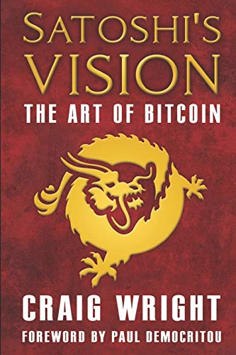 Satoshi's Vision: The Art of Bitcoin von Independently Published