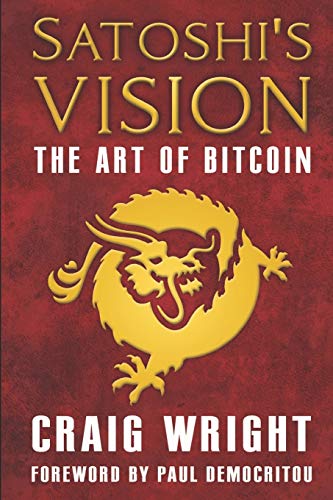 Satoshi's Vision: The Art of Bitcoin