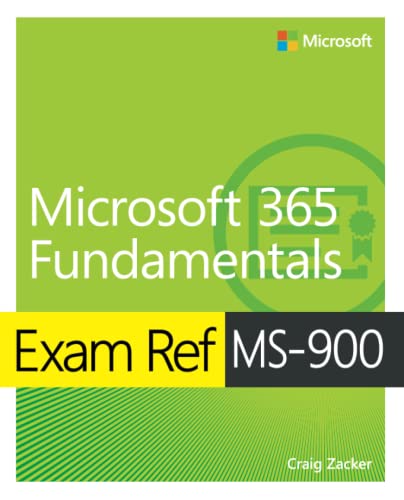 Microsoft 365 Fundamentals Exam Ref MS-900