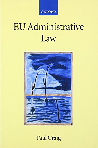 Eu Administrative Law (Collected Courses of the Academy of European Law)