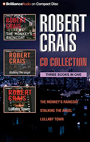 Robert Crais CD Collection 2: The Monkey's Raincoat, Stalking the Angel, Lullaby Town (Elvis Cole/Joe Pike)