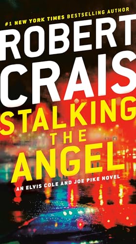 Stalking the Angel: An Elvis Cole and Joe Pike Novel von Ballantine Books