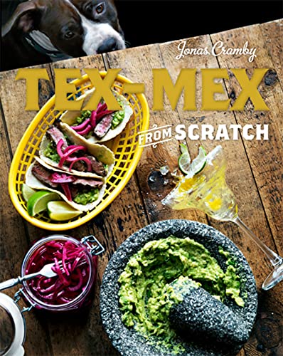 Tex-Mex From Scratch Tex-Mex From Scratch von Pavilion Books