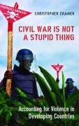 Civil War is Not a Stupid Thing: Accounting for Violence in Developing Countries