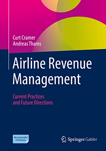 Airline Revenue Management: Current Practices and Future Directions von Springer Gabler