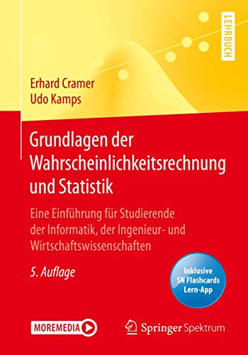 Grundlagen der Wahrscheinlichkeitsrechnung und Statistik: Eine Einführung für Studierende der Informatik, der Ingenieur- und Wirtschaftswissenschaften