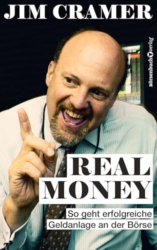 Real Money: So geht erfolgreiche Geldanlage an der Börse von Börsenbuchverlag