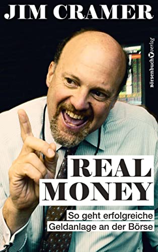 Real Money: So geht erfolgreiche Geldanlage an der Börse von Börsenbuchverlag
