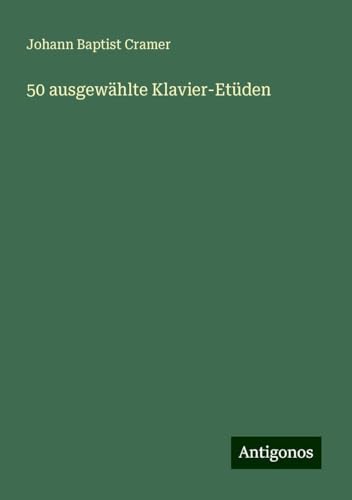 50 ausgewählte Klavier-Etüden von Antigonos Verlag