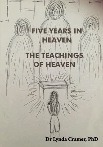 Five Years In Heaven: The Teachings of Heaven von Lulu.com