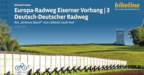 Europa-Radweg Eiserner Vorhang / Europa-Radweg Eiserner Vorhang 3 Deutsch-Deutscher Radweg: Am "Grünen Band" von Lübeck nach Hof, 1.100 km, 1:85.000, ... LiveUpdate (Bikeline Radtourenbücher) von Esterbauer GmbH