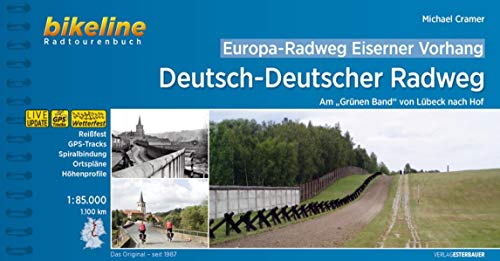 Europa-Radweg Eiserner Vorhang / Europa-Radweg Eiserner Vorhang Deutsch-Deutscher Radweg: Am "Grünen Band" von Lübeck nach Hof, 1.100 km, 1:85.000, wetterfest/reißfest, GPS-Tracks Download, LiveUpdate