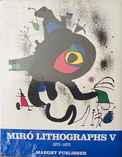 Joan Miro: Lithographs, Vol. 5. 1972-1975