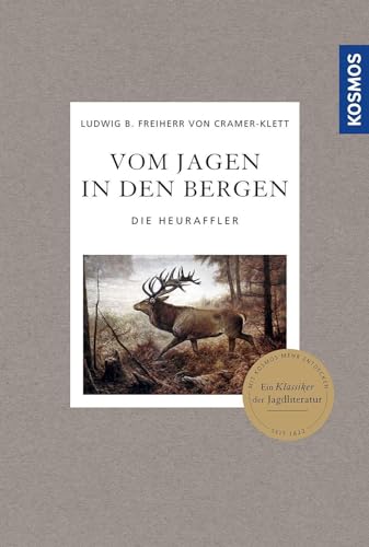 Vom Jagen in den Bergen: Die Heuraffler von KOSMOS