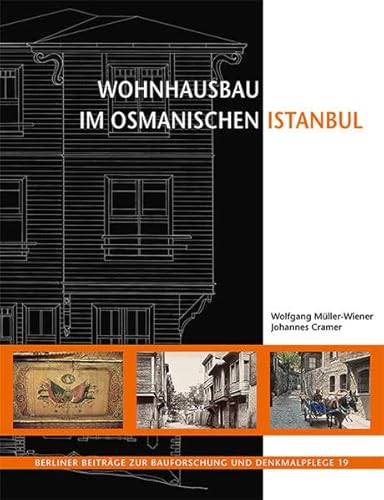 Wohnhausbau im osmanischen Istanbul (Berliner Beiträge zur Bauforschung und Denkmalpflege) von Michael Imhof Verlag