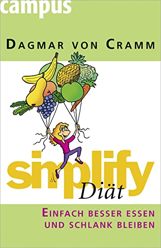 simplify Diät: Einfach besser essen und schlank bleiben simplify Diät: Einfach besser essen und schlank bleiben