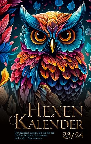 Hexenkalender 2023/2024 (Ringbuch): Der Begleiter durchs Jahr für Hexen, Heiden, Druiden, Schamanen und andere Zauberwesen. von BoD – Books on Demand