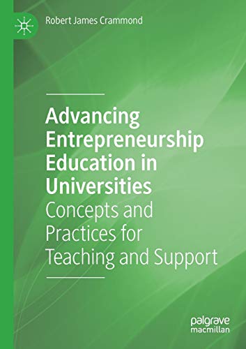 Advancing Entrepreneurship Education in Universities: Concepts and Practices for Teaching and Support von MACMILLAN