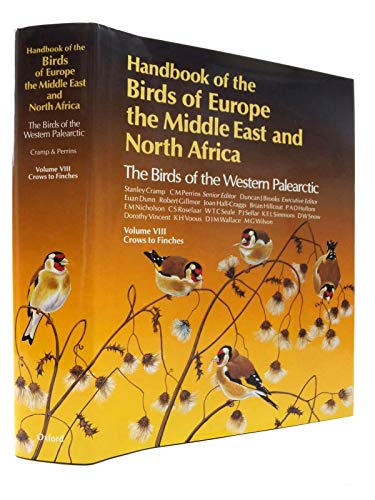 Handbook of the Birds of Europe the Middle East and North Africa: The Birds of the Western Palearctic : Crows to Finches