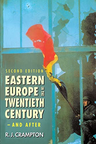 Eastern Europe in the Twentieth Century – And After