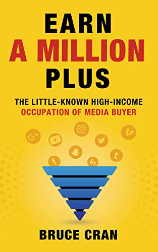 Earn a Million Plus: The Little Known High-Income Occupation of Media Buyer