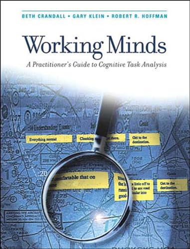 Working Minds: A Practitioner's Guide to Cognitive Task Analysis (Mit Press)
