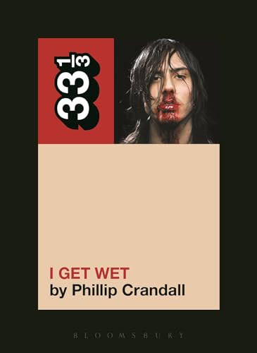 Andrew W.K.'s I Get Wet (33 1/3)