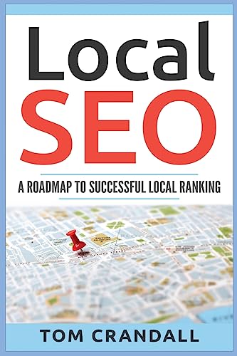 Local SEO: A Roadmap To Successful Local Ranking von CREATESPACE