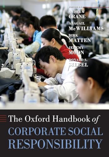 The Oxford Handbook Of Corporate Social Responsibility (Oxford Handbooks)