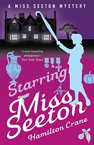 Starring Miss Seeton (A Miss Seeton Mystery, Band 16)