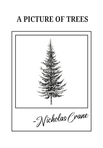 A Picture of Trees: A small collection of poetry von Independently published