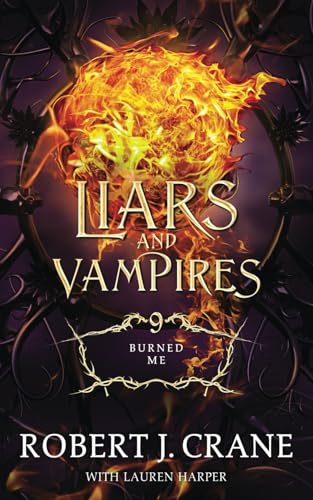 Burned Me (Liars and Vampires, Band 9) von Independently published