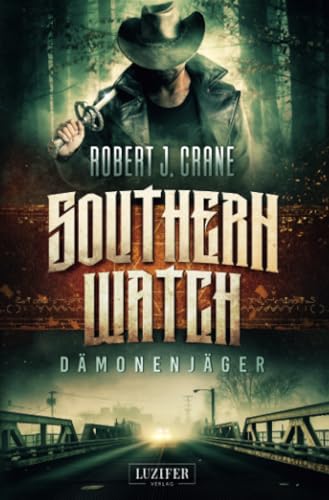 DÄMONENJÄGER (Southern Watch 1): Abenteuer, Horror, Thriller