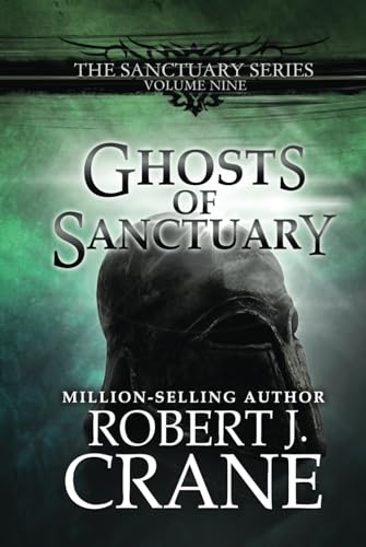 Ghosts of Sanctuary (The Sanctuary Series, Band 9)