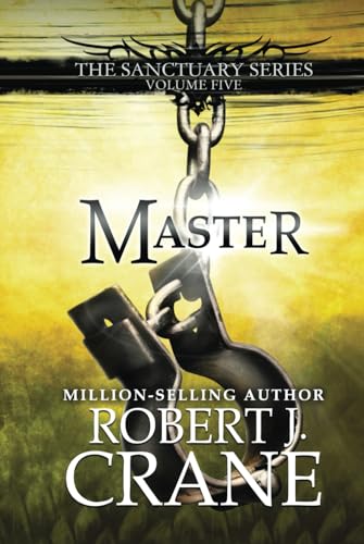 Master: The Sanctuary Series, Volume Five von Independently published