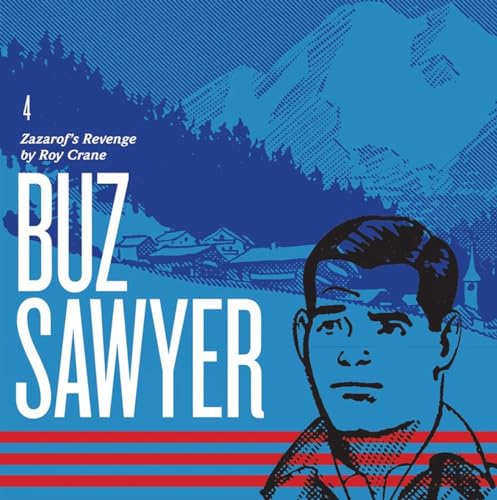 Buz Sawyer Book 4: Zazarof's Revenge (ROY CRANE BUZ SAWYER HC)