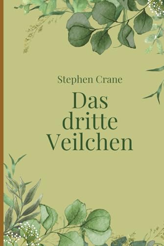 Das dritte Veilchen Das dritte Veilchen von Independently published