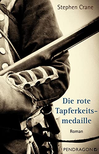 Die rote Tapferkeitsmedaille: Roman von Pendragon
