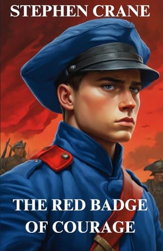 THE RED BADGE OF COURAGE(Illustrated) von Micheal Smith