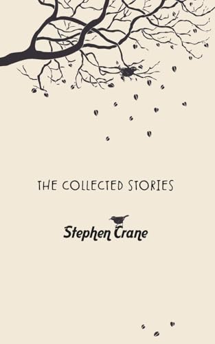 The Collected Stories of Stephen Crane von JollyJoy Books