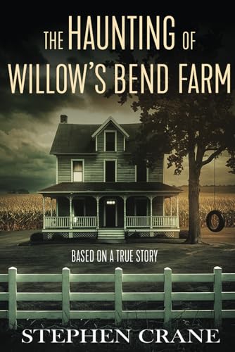 The Haunting Of Willow's Bend Farm The Haunting Of Willow's Bend Farm von Independently published