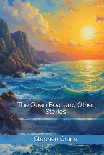 The Open Boat and Other Stories The Open Boat and Other Stories von Independently published