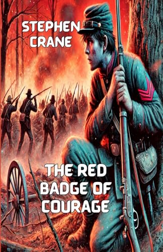 The Red Badge Of Courage (Illustrated) von Independently published