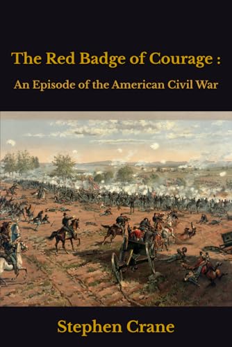 The Red Badge of Courage :: An Episode of the American Civil War The Red Badge of Courage :: An Episode of the American Civil War von Independently published