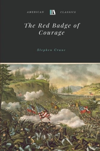 The Red Badge of Courage by Stephen Crane Unabridged 1895 First Edition Original The Red Badge of Courage by Stephen Crane Unabridged 1895 First Edition Original von CreateSpace Independent Publishing Platform