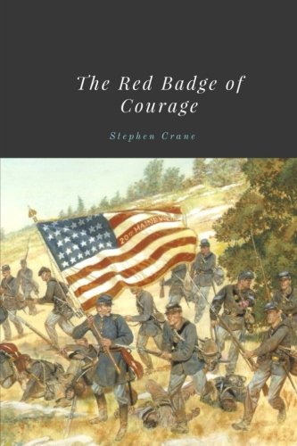 The Red Badge of Courage by Stephen Crane von CreateSpace Independent Publishing Platform